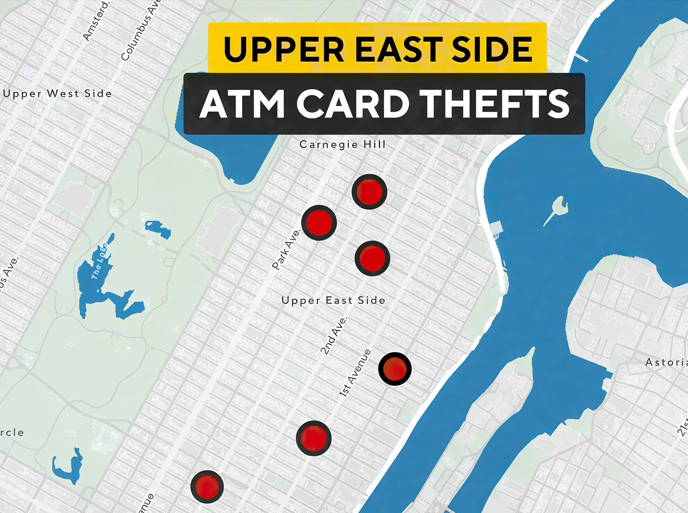 A neighborhood map of Manhattan’s Upper East Side showing multiple red markers indicating reported ATM card theft locations near Central Park and the East River.